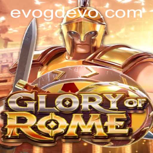 Explore the Ancient Strategy of GloryofRome and the Evolutionary Twist with GD EVO